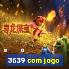 3539 com jogo